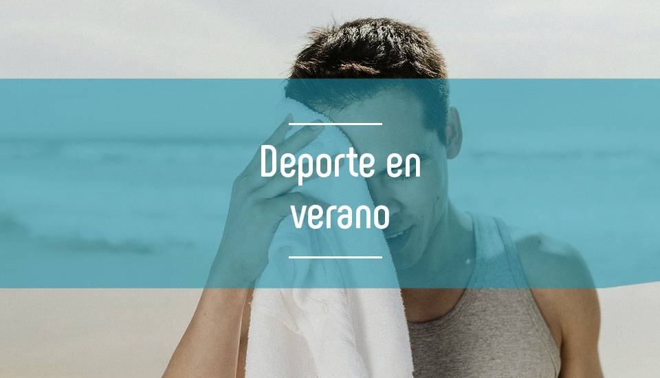 Consejos para hacer deporte en verano de forma segura Consejos para hacer deporte en verano de forma segura